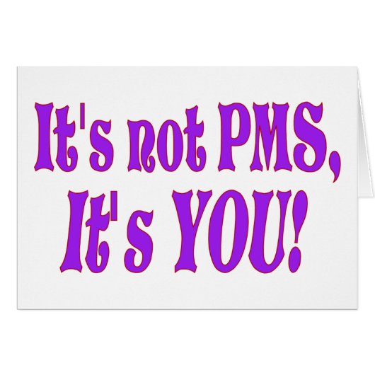 It's not PMS! Cards (Front Horizontal)
