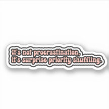 It's not procrastination, Funny ADHD Brain