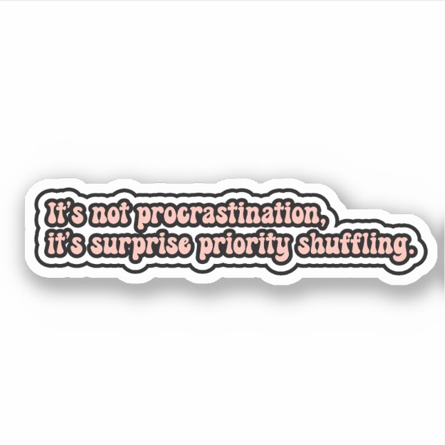 It's not procrastination, Funny ADHD Brain Sticker (Front)