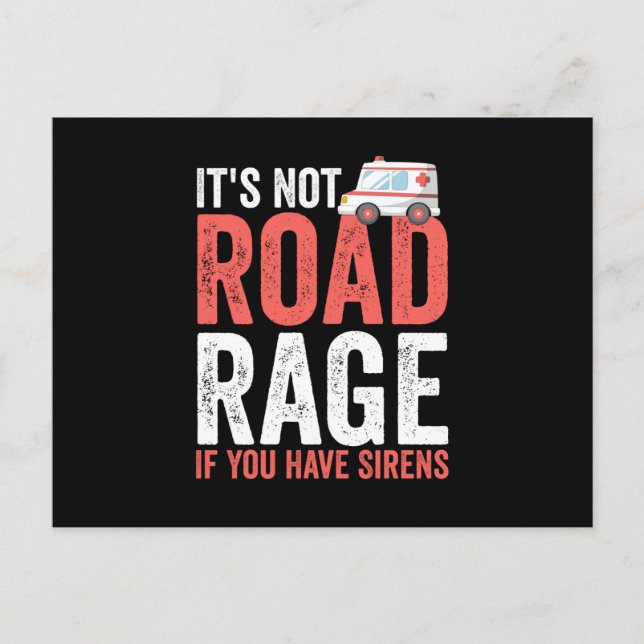 Its Not Road Rage If You Have Sirens Postcard (Front)