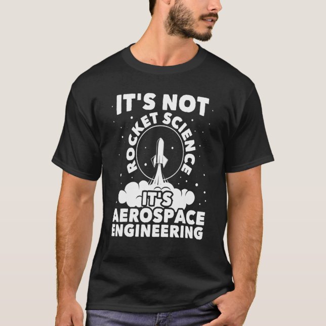 It's Not Rocket Science  Aerospace Engineering Spa T-Shirt (Front)