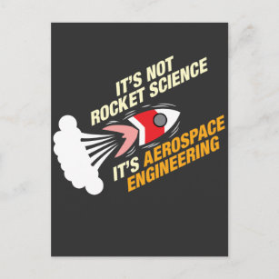 It's Not Rocket Science It's Aerospace Engineering Postcard
