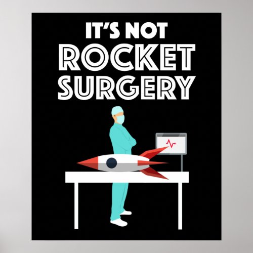 Its Not Rocket Surgery Poster