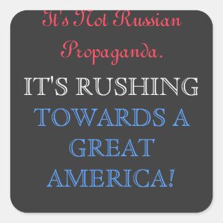 It's not Russian it's RUSHING Square Sticker