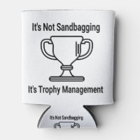 It's not sandbagging its trophy management