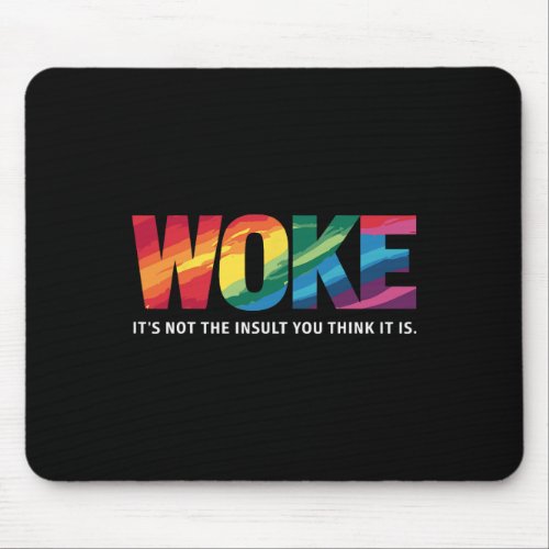 Its Not The Insult You Think It Is  Mouse Pad