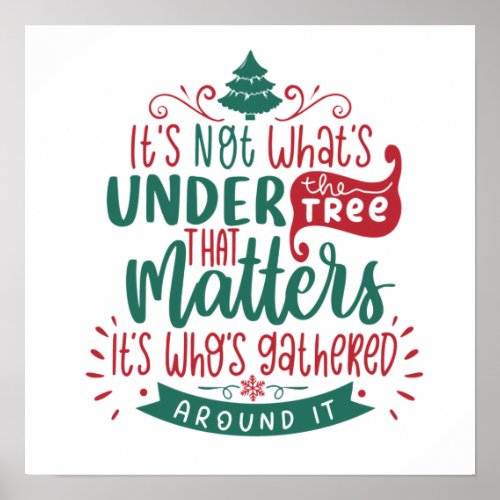 Its not whats under the tree that matters poster