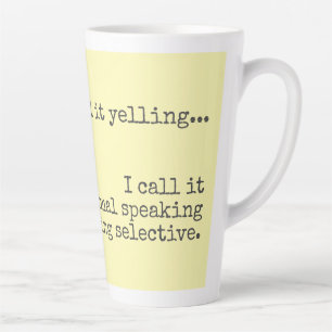 It's Not Yelling Funny Mom Quote Latte Mug