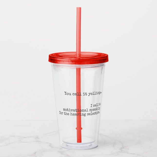 It's Not Yelling Funny Quote  Acrylic Tumbler (Front)
