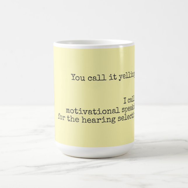 It's Not Yelling Funny Quote   Coffee Mug (Center)