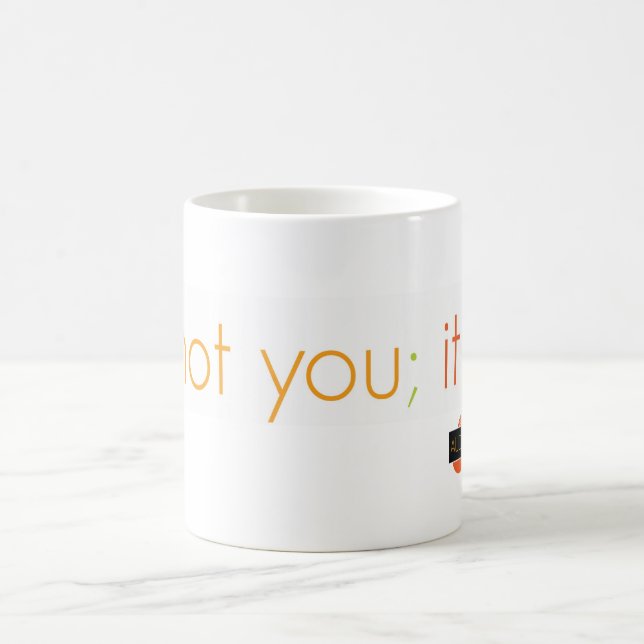 "It's not you it's me" Color Changing Mug (Center)