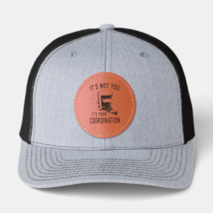 It's not you it's your coordination Beer Pong Leather Patch Hat