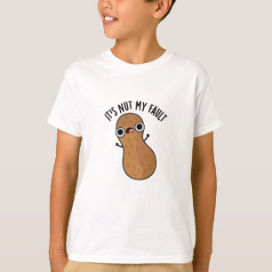 It's Nut My Fault Funny Peanut Pun T-Shirt