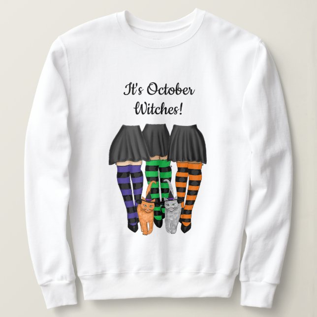 It's October Witches - Three Witches and Cats Sweatshirt (Design Front)