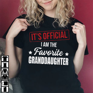 It's Official I Am The Favorite Granddaughter T-Shirt