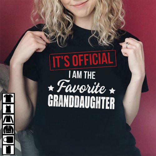 Its Official I Am The Favorite Granddaughter T_Shirt
