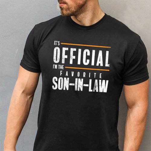 Its Official I Am The Favorite Son_in_law T_Shirt