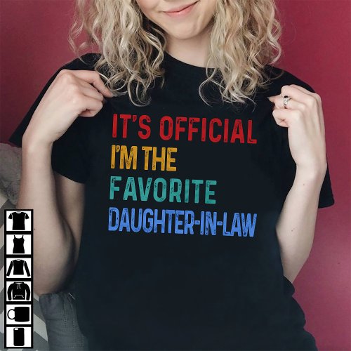 Its Official Im The Favorite Daughter_in_law T_Shirt