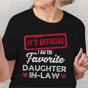 It's Official I'm The Favorite Daughter-In-Law T-Shirt