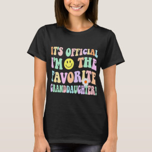 It's official i'm the favorite granddaughter T-Shirt