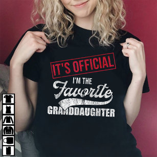 It's Official I'm The Favorite Granddaughter T-Shirt