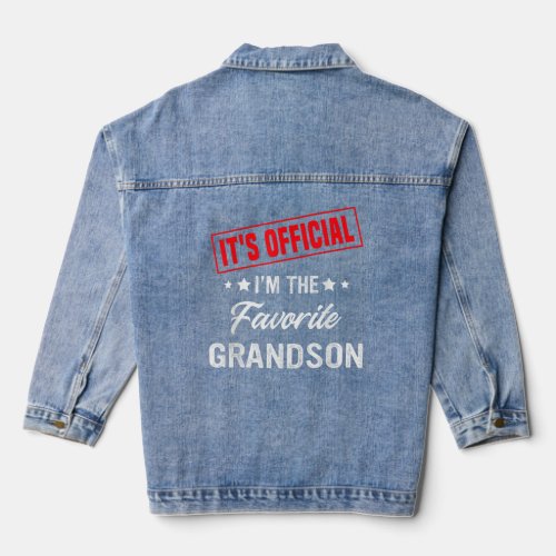 Its Official Im The Favorite Grandson  Denim Jacket