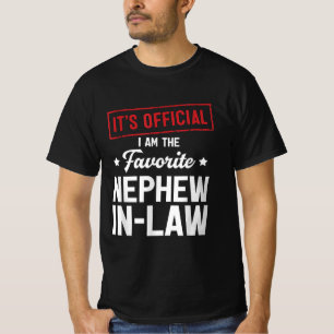 It's Official I'm The Favorite Nephew-In-Law Gifts T-Shirt
