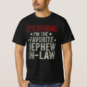 It's Official I'M The Favorite Nephew-In-Law T-Shirt