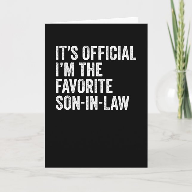It's Official I'm The Favorite Son In Law Card (Front)