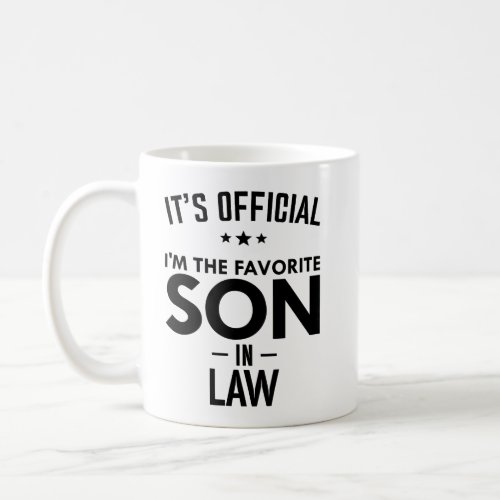 Its Official Im The Favorite Son_in_law Coffee Mug