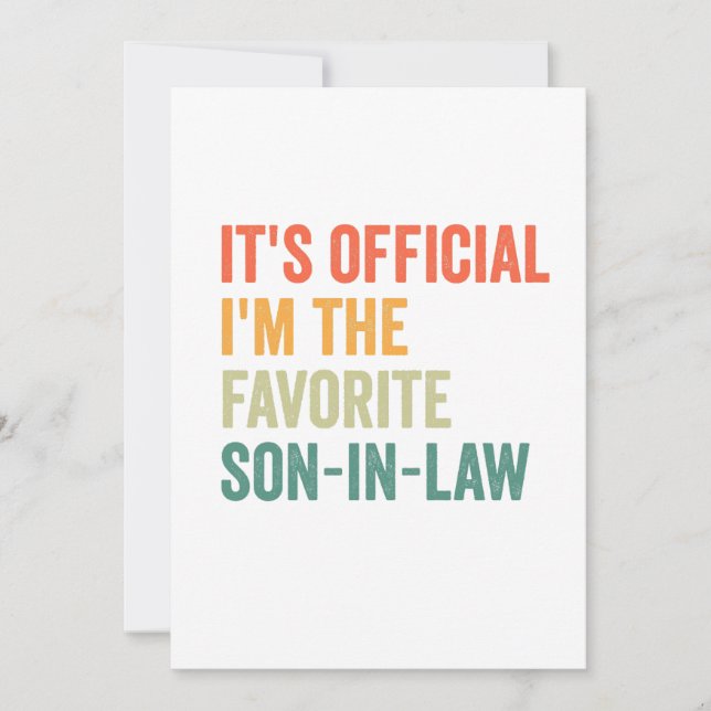 It's Official I'm the Favorite son in law Funny  Holiday Card (Front)