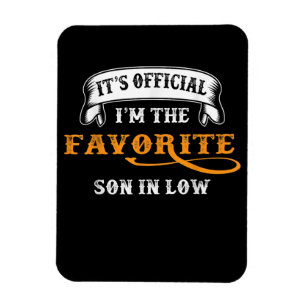 Its Official I'm The Favorite Son in Law Funny Magnet