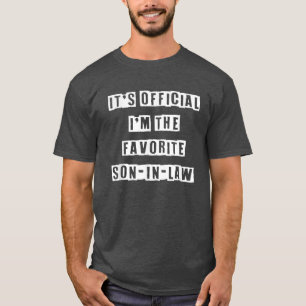 It's Official I'm The Favorite Son-In-Law Funny T-Shirt