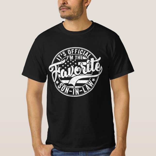 It's Official I'm The Favorite Son In Law Funny T-Shirt (Front)