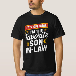 It's Official I'm The Favorite Son-In-Law Funny T-Shirt