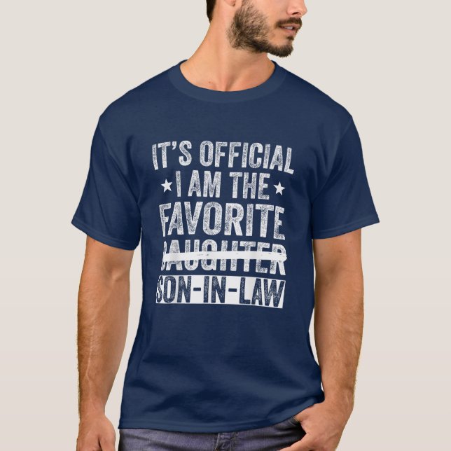 It's Official I'm The Favorite Son-In-Law Funny  T-Shirt (Front)
