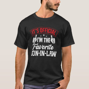 It's Official I'm The Favorite Son-In-Law Funny T-Shirt