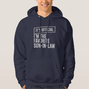It's Official I'm The Favorite Son-In-Law Hoodie