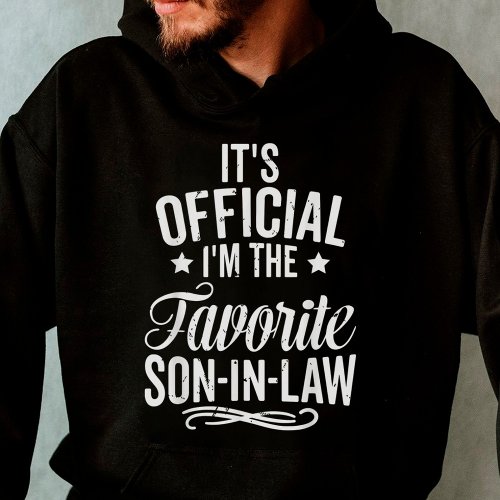 Its Official Im The Favorite Son_in_law Hoodie