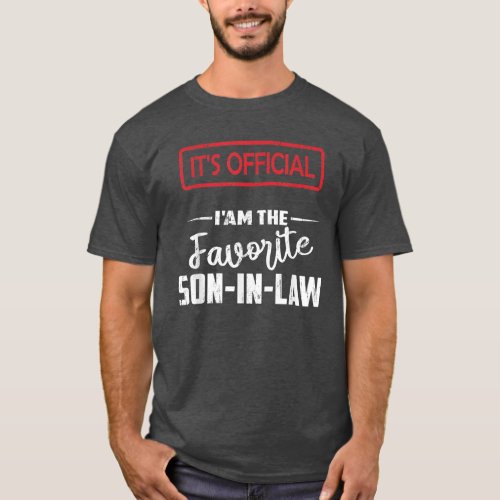 Its Official Im The Favorite Son_in_Law T_Shirt