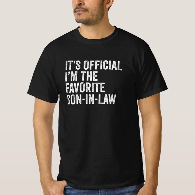 It's Official I'm The Favorite Son In Law T-Shirt (Front)