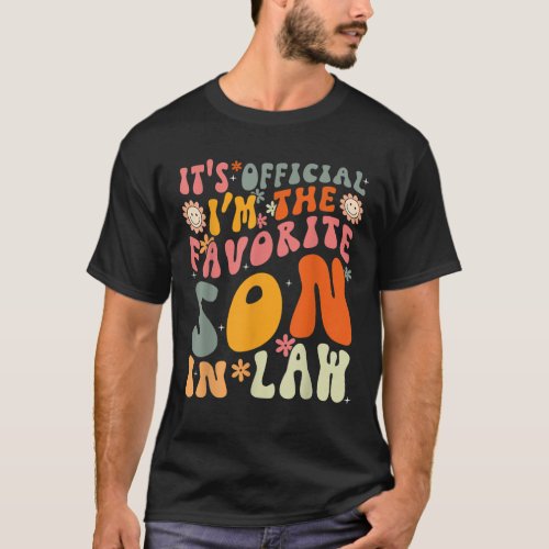 Its Official Im The Favorite Son_In_Law T_Shirt