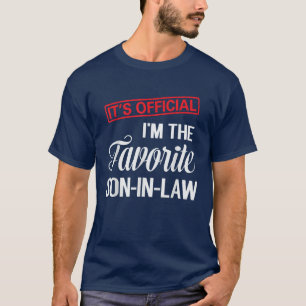 It's official i'm the favorite son-in-law T-Shirt