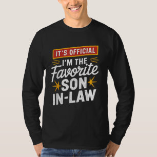 It's official i'm the favorite son-in-law T-Shirt