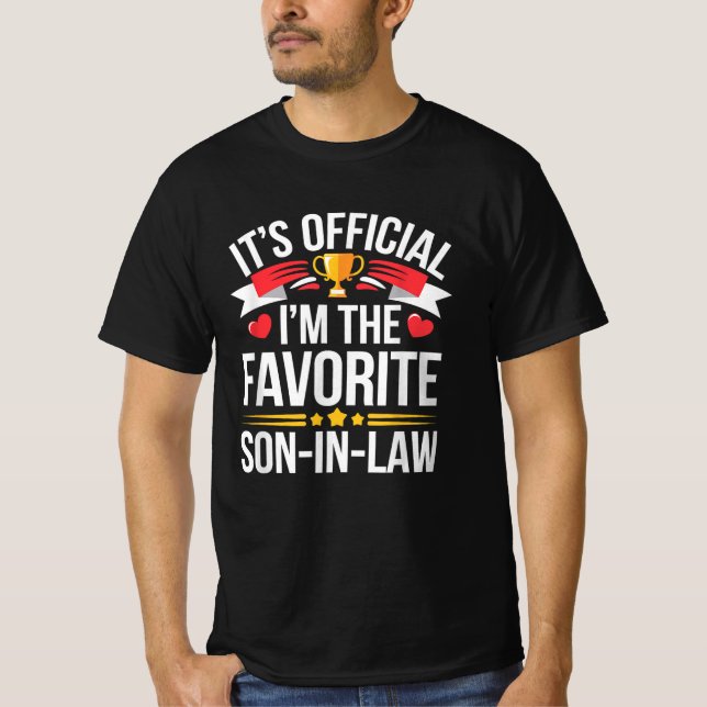It'S Official I'M The Favorite Son In Law T-Shirt (Front)