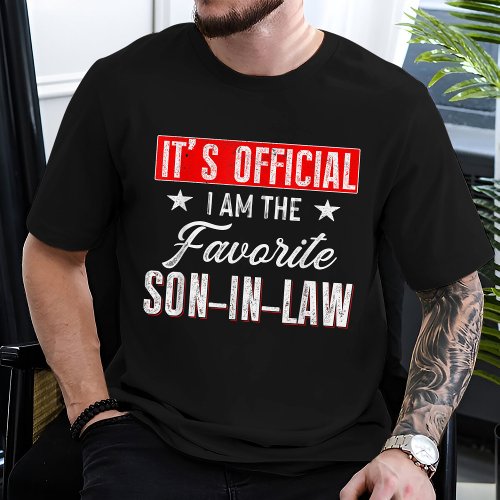 Its Official Im The Favorite Son in Law  T_Shirt