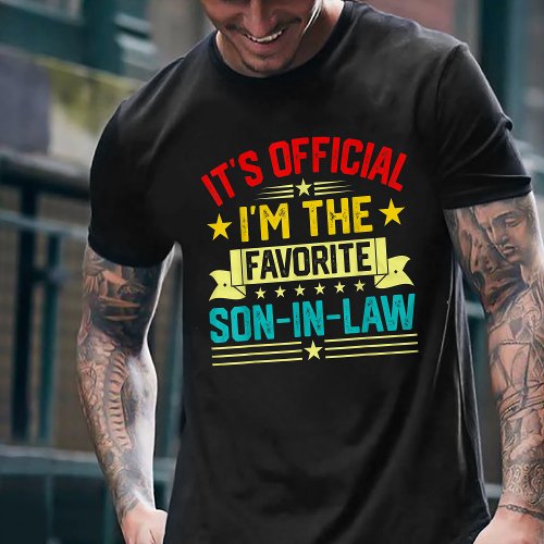 Its Official Im the Favorite Son in Law T_Shirt