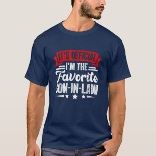 It's Official I'm The Favorite Son In Law T-Shirt