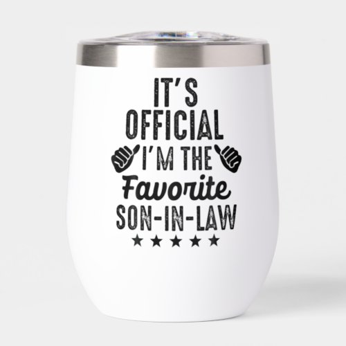 Its Official Im The Favorite Son_In_Law Thermal Wine Tumbler