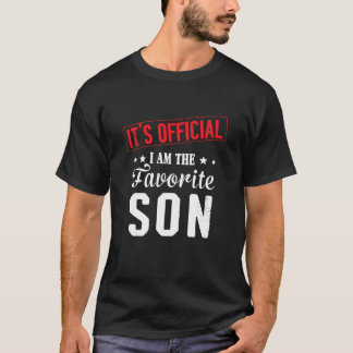 It's Official I'm The Favorite Son T-Shirt